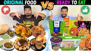 Trying Top READY TO EAT Vs ORGINAL FOOD😱 WORST FOOD of INDIA😡 [upl. by Columbus669]