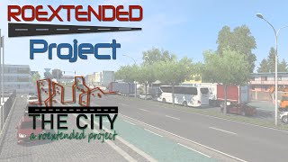 ETS2  The City Map by Roextended Project v 11 tests [upl. by Bander]