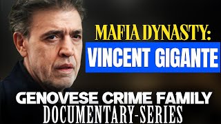 Mafia Dynasty Vincent Gigante  Genovese Crime Family Documentary Series truecrime mafia [upl. by Neidhardt]