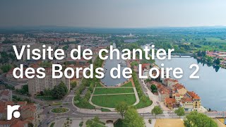 Visite de chantier des Bords de Loire 2 [upl. by Ennybor]