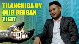 Tilanchiga uy olib bergan yigit [upl. by Sillyhp]