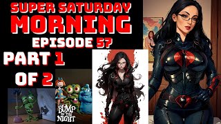 Super Saturday Morning Episode 57 [upl. by Einohpets]