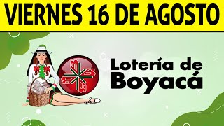 Resultados Lotería de BOYACÁ del Viernes 16 de Agosto de 2024 PREMIO MAYOR 😱💰🚨 [upl. by Greeson]