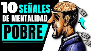 10 SEÑALES de que Tienes una Mentalidad Pobre Y no te das cuenta [upl. by Akived]