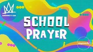 School Prayer  Kingdomcity [upl. by Sergei]