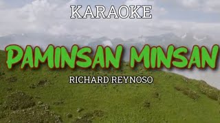 PAMINSAN MINSAN RICHARD REYNOSO KARAOKE [upl. by Apeed]