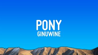 Ginuwine  Pony Lyrics [upl. by Fisk]