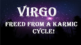 VIRGO ♍ Freed From a Karmic Cycle ✨ [upl. by Ynez28]