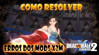 Como resolver erros dos Mods x2m no Dragon Ball Xenoverse 2 PTBR VER DESCRIÃ‡ÃƒO E VÃDEO [upl. by Pizor]