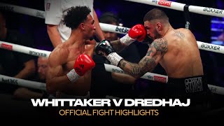 Ben Whittaker vs Stiven Leonetti Dredhaj Official Fight Highlights [upl. by Giza]