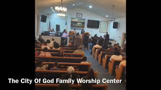 The City Of God Family Worship Center [upl. by Nilkoorb]