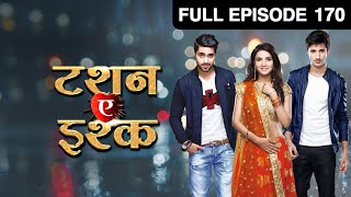 क्या Kunj आएगा वापस Twinkle को लेने  Tashan E Ishq  Episode 170  Zee TV [upl. by Naletak]