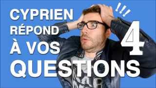 Cyprien répond à vos questions 4 [upl. by Kcirrem]