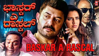 BHASKAR ORU RASCAL KANNADA 4K FULL MOVIE  ARVIND SWAMY  LATEST KANNADA DUBBED MOVIES [upl. by Savannah765]