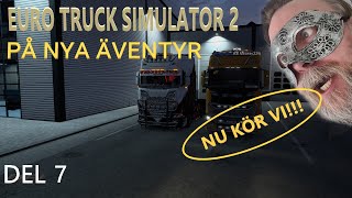 ETS2 Nu kör vi sa Grodanl Del 7 [upl. by Friedman]