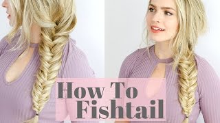 How to Fishtail Braid  Beginner Friendly Hair Tutorial [upl. by Lucretia]