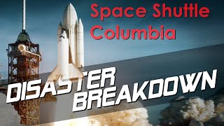 What Happened To Space Shuttle Columbia  DISASTER BREAKDOWN [upl. by Narf]