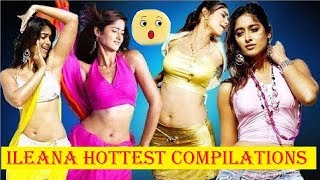 ileana dcruz Hot Movie Scenes  ileana dcruz hot compilations  2018HD [upl. by Idid]