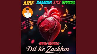 Dil Ke Zakhm  Arif Gaming 143 Official [upl. by Bord884]