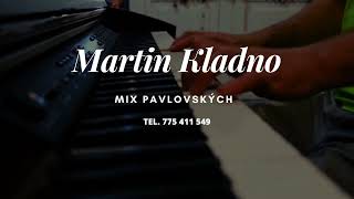 Martin Kladno  Mix pavlovských ❤️🎶🎶🎶 [upl. by Hteboj248]