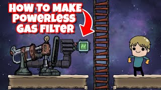 How to make Powerless Gas Filter in Oxygen Not Included [upl. by Longwood415]