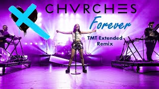 CHVRCHES  Forever TMT Extended Remix [upl. by Sille]