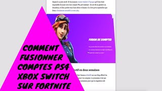 Comment fusionner vos comptes PS4 XBox et Switch SUR FORTNITE LE POUDREUX [upl. by Ivor]