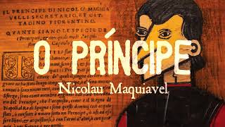 Audiobook quotO Príncipe  Nicolau Maquiávelquot MELHOR ÁUDIO [upl. by Ardnuhs487]