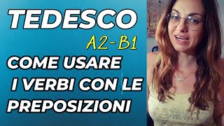 TEDESCO  B1  VERBI CON PREPOSIZIONI E ALTRI VERBI UTILIESEMPI PER IMPARARLI [upl. by Ajiak]