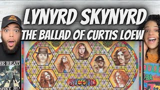 OH MAN FIRST TIME HEARING Lynyrd Skynyrd  The Ballad Of Curtis Loew REACTION [upl. by Storm]