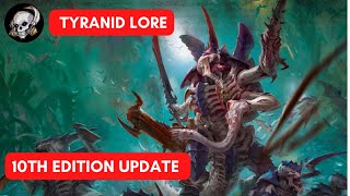 TYRANIDS  10TH EDITION LORE UPDATE [upl. by Ettelloc]