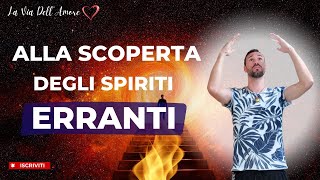 ALLA SCOPERTA DEGLI SPIRITI ERRANTI [upl. by Valenta]