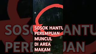 sosok penunggu makam kuno kuntilanak shortvideo [upl. by Erna]