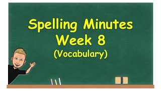 Spelling Minutes Week 8 Vocabulary [upl. by Madra]