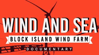 Block Island Wind Farm  Offshore Wind Documentary [upl. by Clevey]