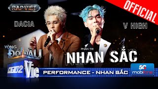 NHAN SẮC  Dacia cùng V HIGH với góc nhìn từ phái nam tôn vinh phái đẹp Rap Việt 2024 Performance [upl. by Natividad]