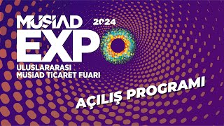 MÜSİAD EXPO 2024  AÇILIŞ PROGRAMI CANLI YAYIN [upl. by Laniger445]