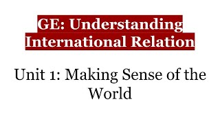 Understanding International Relations GE Unit 1 Chapter 1 Detailed explanation in hindi [upl. by Yrrah]