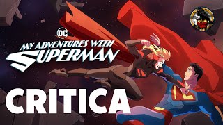 MIS AVENTURAS CON SUPERMAN  CRITICA  SEGUNDA TEMPORADA [upl. by Ydak]