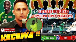 🔴TOP 3❗DITAHAN IMBANG PSMPAUL KECEWA BERATLINI DEPAN PERSEBAYA TUMPUL5 BOMBER INI BISA JADI OPSI [upl. by Anim805]