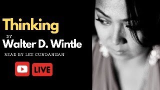 SPEECH PRACTICE SATURDAY Thinking by Walter D Wintle Read by Lee Cundañgan [upl. by Otrebtuc]