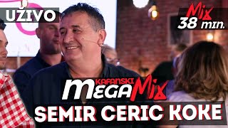 SEMIR CERIC KOKE  KAFANSKI MEGA MIX  2021  UZIVO  OTV VALENTINO [upl. by Niple]