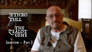 Jethro Tull – The Zealot Gene Interview Part 3 [upl. by Malissa]