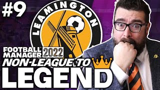 RELEGATION  Part 9  LEAMINGTON  NonLeague to Legend FM22  Football Manager 2022 [upl. by Sall553]