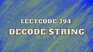 Leetcode 394 Decode String  Master Recursion  Intutiton and Approach [upl. by Ecinna]