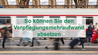 So können Sie den Verpflegungsmehraufwand absetzen [upl. by Brelje]