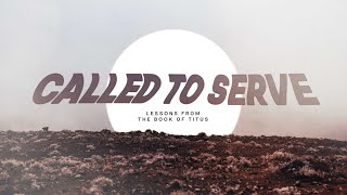 Titus 119  Series Called to Serve  Maranatha Bible Church Sunday Service [upl. by Lovell]