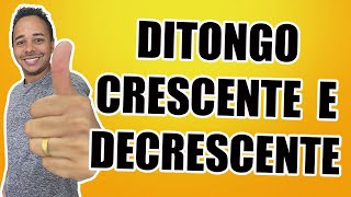 DITONGO CRESCENTE E DECRESCENTE [upl. by Scherle]