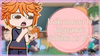 Haikyuu react to Kageyamas gf as YN  MaddieSun [upl. by Ferwerda]