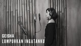 LUMPUHKAN INGATANKU  GEISHA  COVER BY EGHA DE LATOYA [upl. by Areid777]